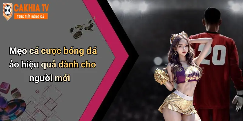 Mẹo Cá Cược Bóng Đá Ảo Hiệu Quả: Bật Mí Phương Pháp Đỉnh Cao 2 Mẹo cá cược bóng đá ảo hiệu quả dành cho người mới