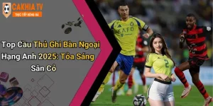 Top Cầu Thủ Ghi Bàn Ngoại Hạng Anh 2025: Tỏa Sáng Sân Cỏ