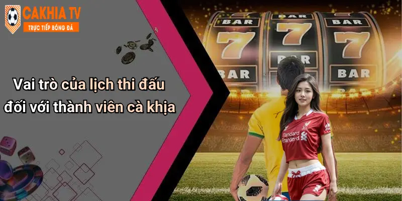 Lịch Thi Đấu: Cập Nhật Chính Xác – Cà Khịa Đưa Tin Sớm Nhất 23 Vai trò của lịch thi đấu đối với thành viên cà khịa
