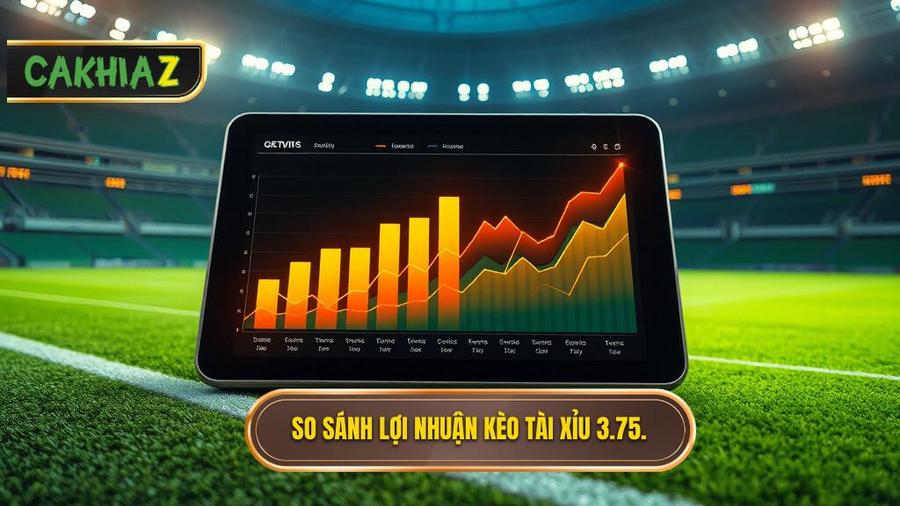 Kèo tài xỉu 3.75 hiệp 2: Nghệ thuật săn bàn thắng phút chót cùng CÀ KHỊA 3 So sánh lợi nhuận kèo tài xỉu 3.75