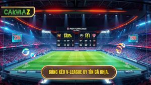 Bảng kèo V-League mới nhất: Cẩm nang soi kèo và phân tích chuyên sâu