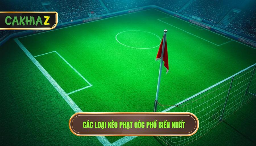 Khi nào nên đánh kèo góc? Bí quyết soi kèo từ chuyên gia CÀ KHỊA 3 Phân tích chi tiết các loại kèo góc phổ biến